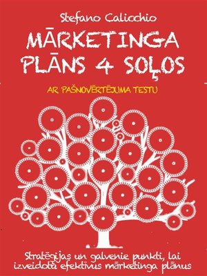 cover image of MĀRKETINGA PLĀNS 4 SOĻOS. Stratēģijas un galvenie punkti, lai izveidotu mārketinga plānus, kas darbojas.